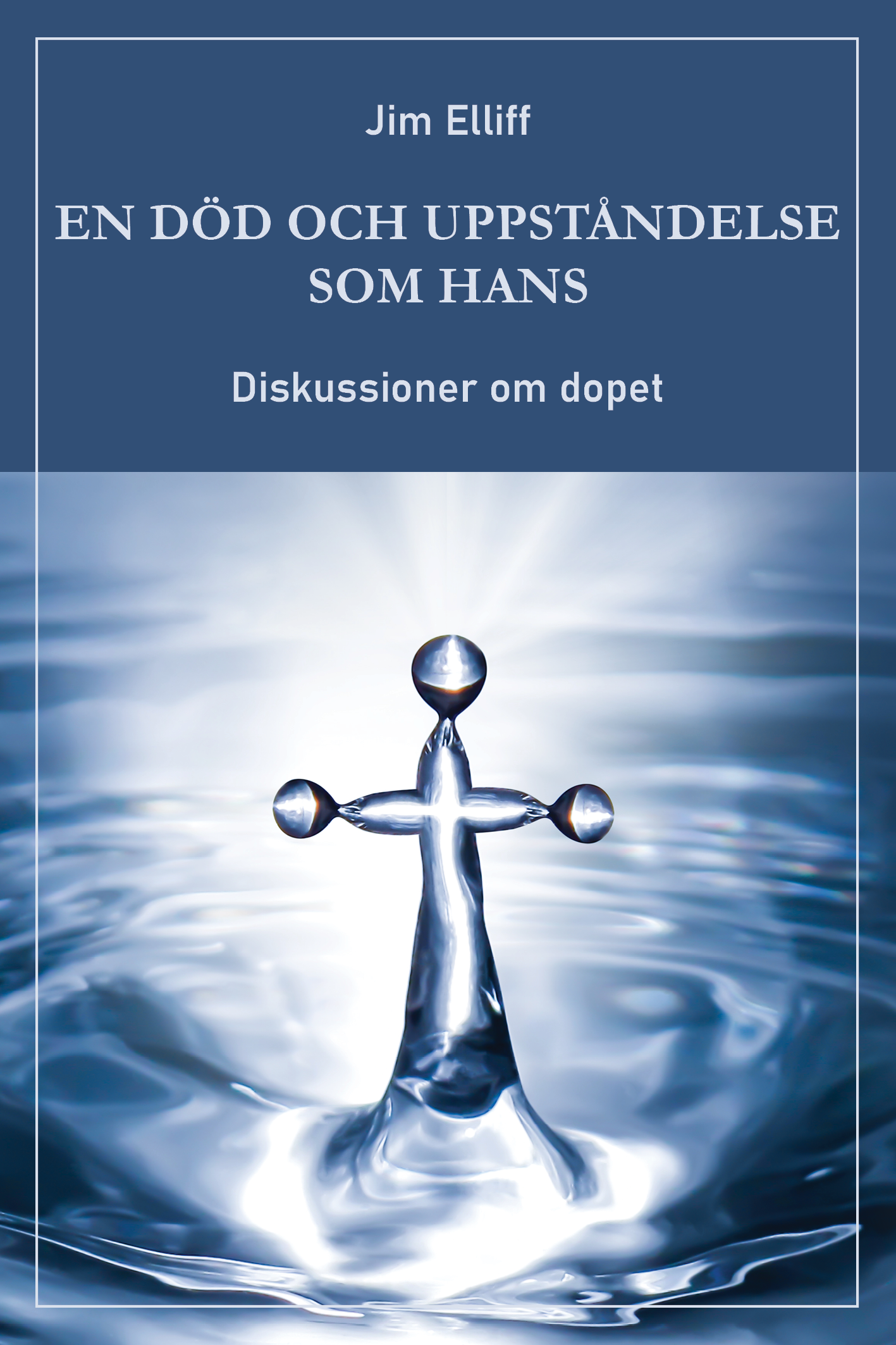 En död och uppståndelse som hans: Diskussioner om dopet